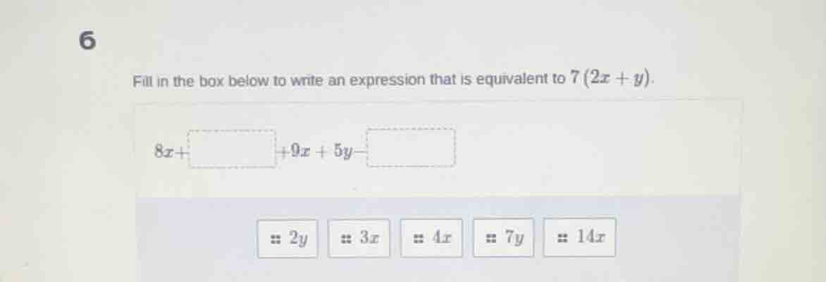 6 fill in the box below to write an expression that is equivalent to ( …