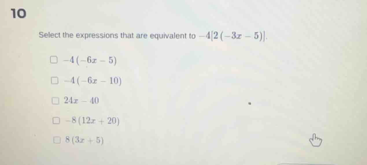 10 select the expressions that are equivalent to $-42(-3x - 5)$. $\\squ…