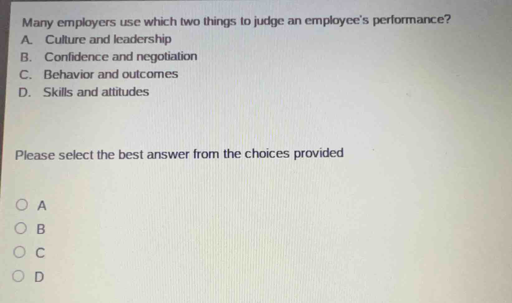 many employers use which two things to judge an employees performance? …
