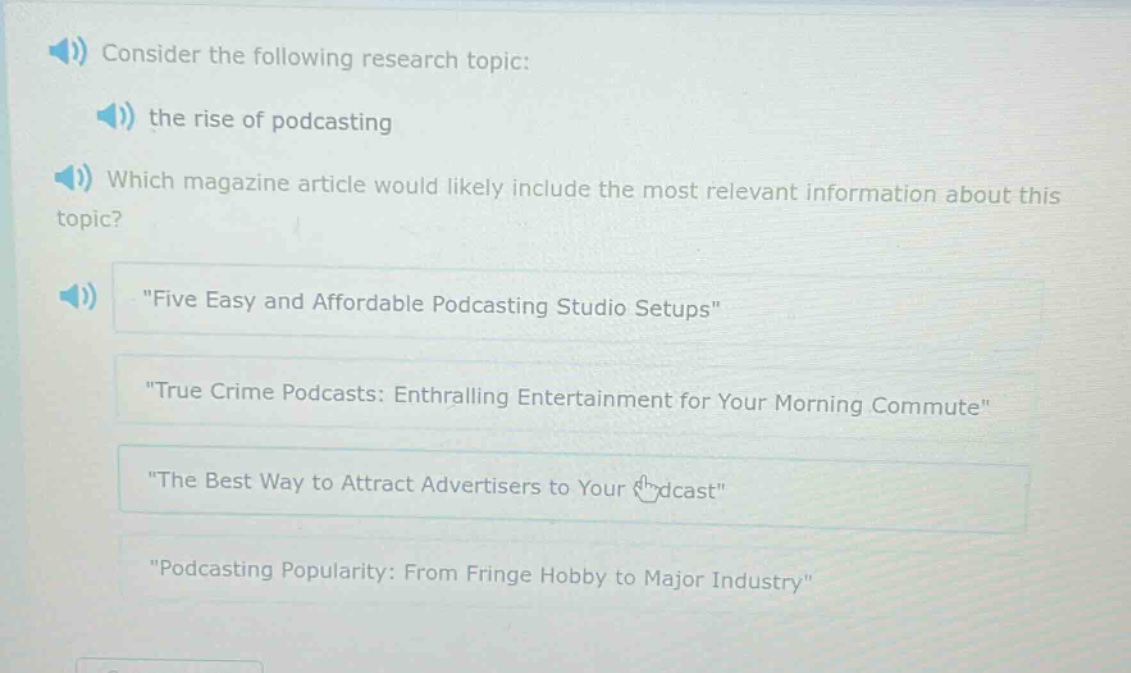 consider the following research topic: the rise of podcasting which mag…
