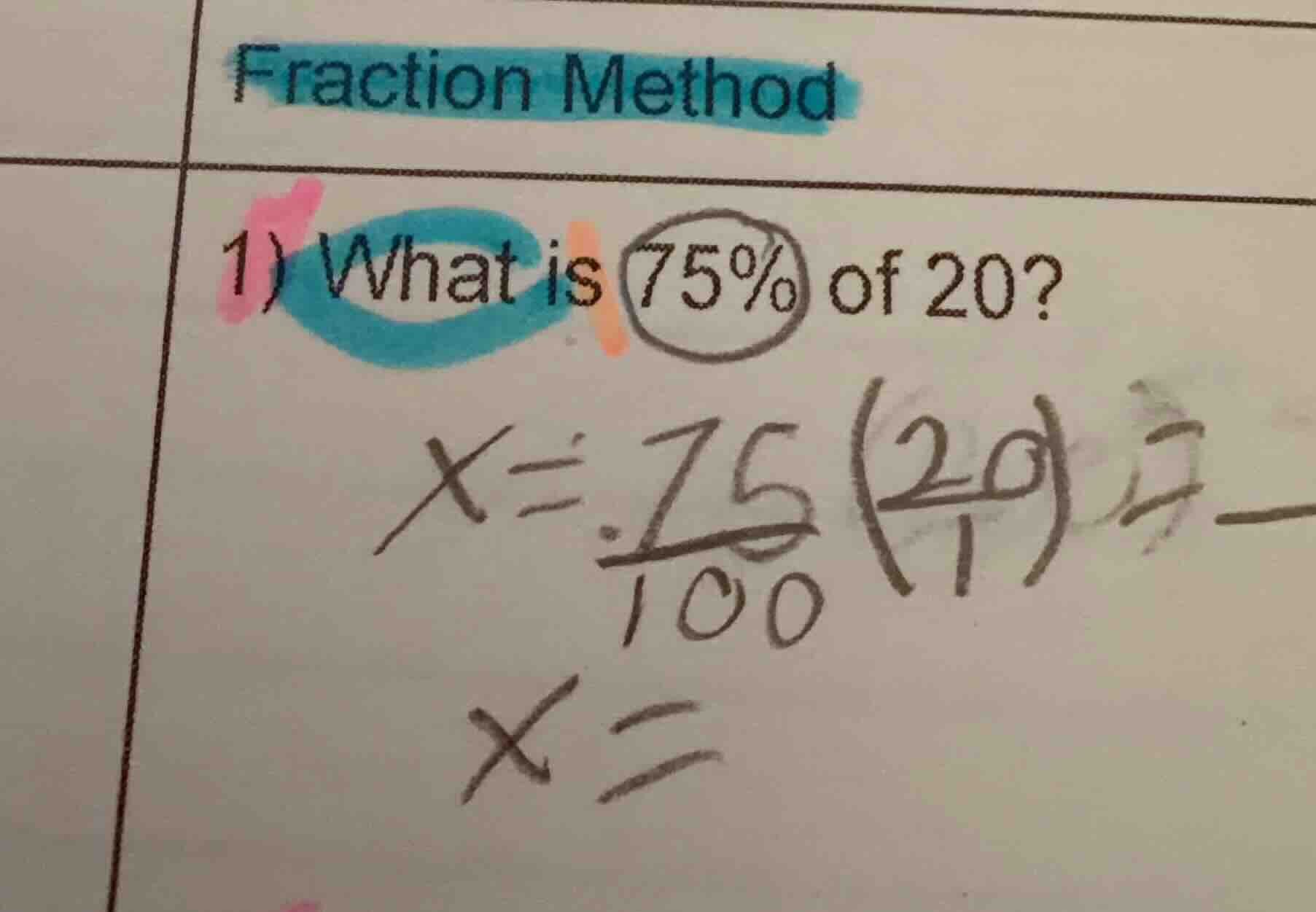 fraction method 1) what is 75% of 20? x = \\frac{75}{100}(\\frac{20}{1}…