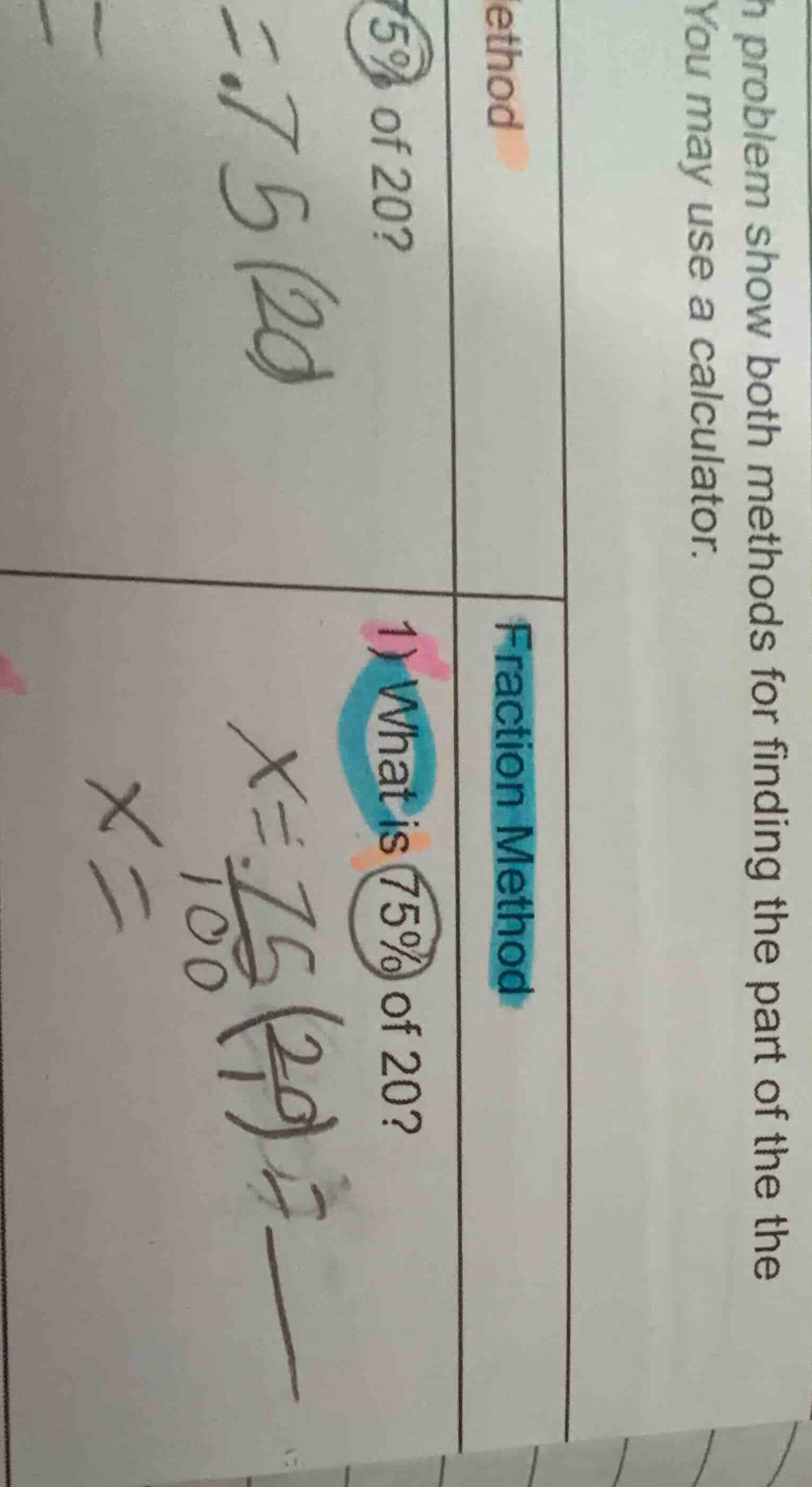 1) what is 75% of 20? fraction method x = \\frac{75}{100} \\times 20 x …