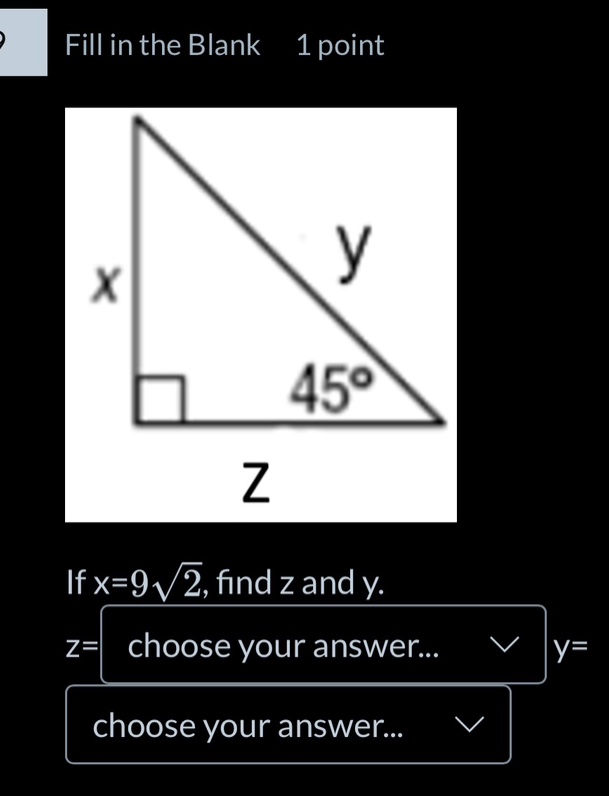 fill in the blank 1 point if ( x = 9sqrt{2} ), find ( z ) and ( y ). ( …