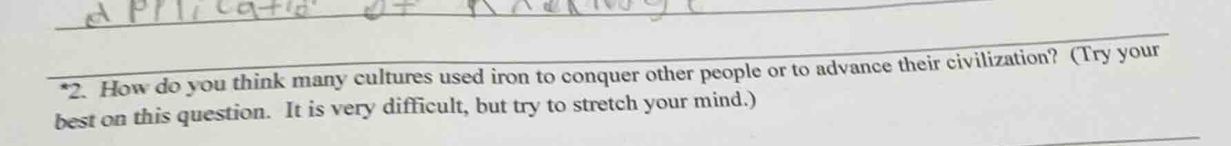 *2. how do you think many cultures used iron to conquer other people or…