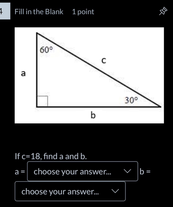 4 fill in the blank 1 point if c=18, find a and b. a = choose your answ…