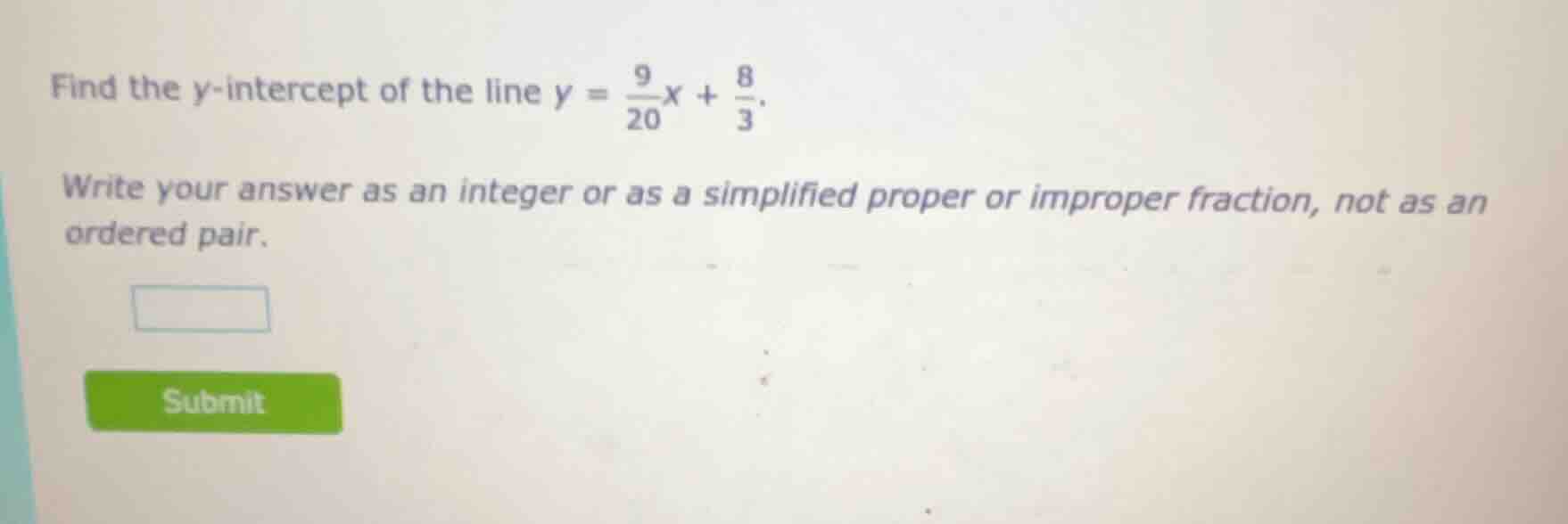 find the y-intercept of the line $y = \\frac{9}{20}x + \\frac{8}{3}$. w…