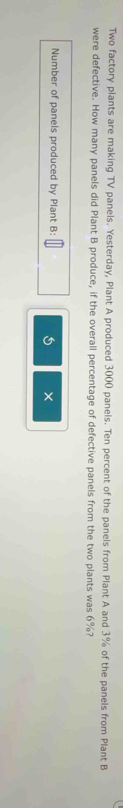 two factory plants are making tv panels. yesterday, plant a produced 30…