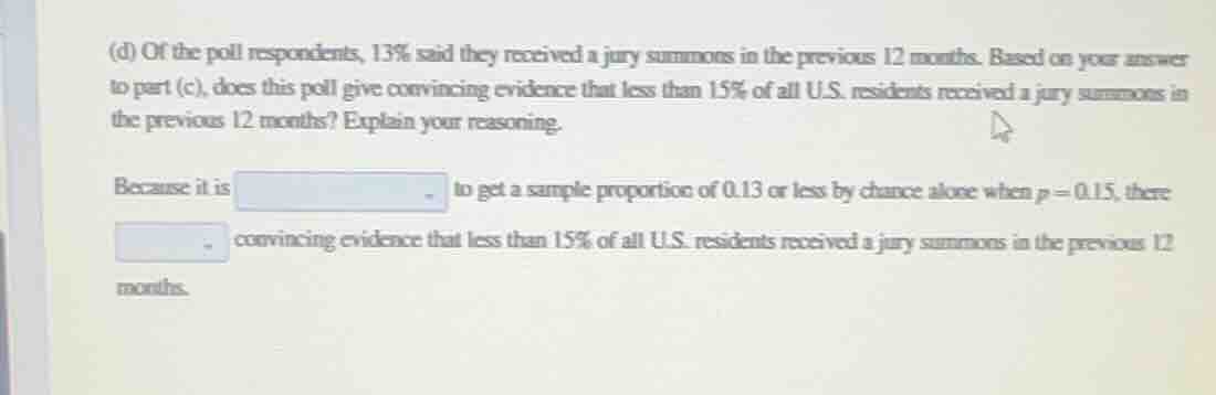 (d) of the poll respondents, 13% said they received a jury summons in t…