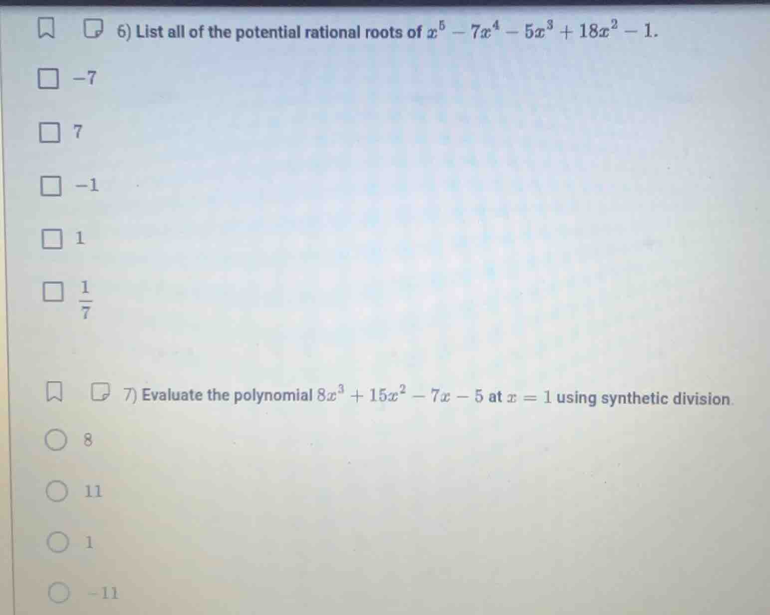 6) list all of the potential rational roots of $x^5 - 7x^4 - 5x^3 + 18x…