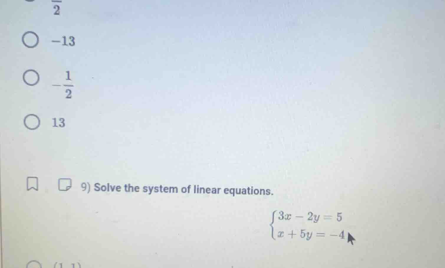 9) solve the system of linear equations. \\begin{cases} 3x - 2y = 5 \\\…