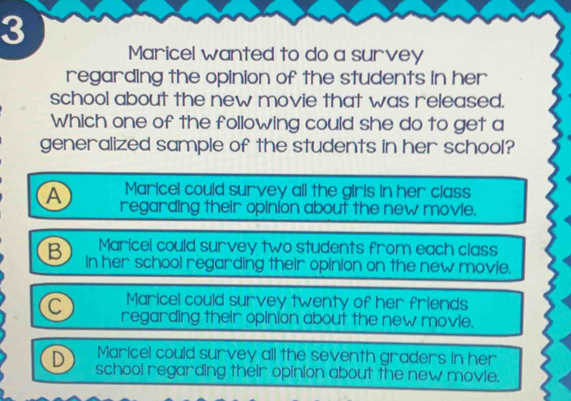 maricel wanted to do a survey regarding the opinion of the students in …