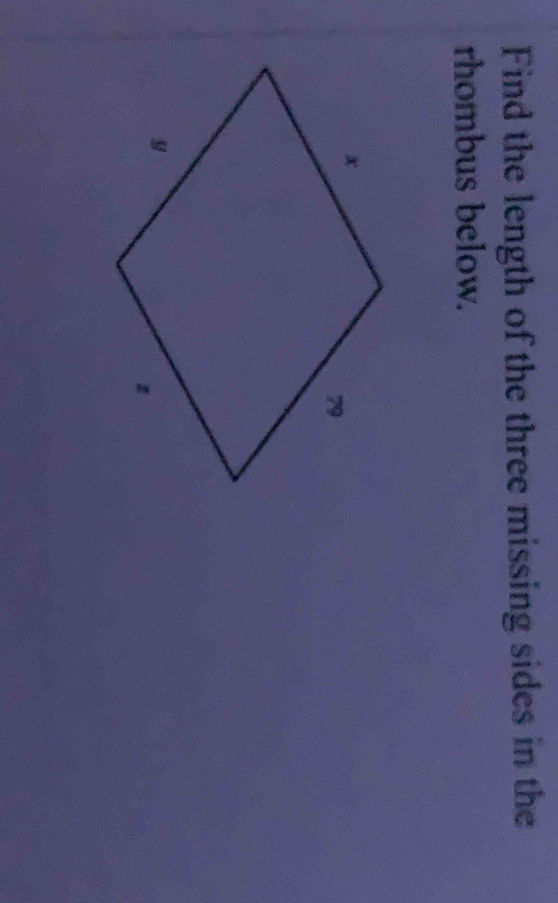 find the length of the three missing sides in the rhombus below.