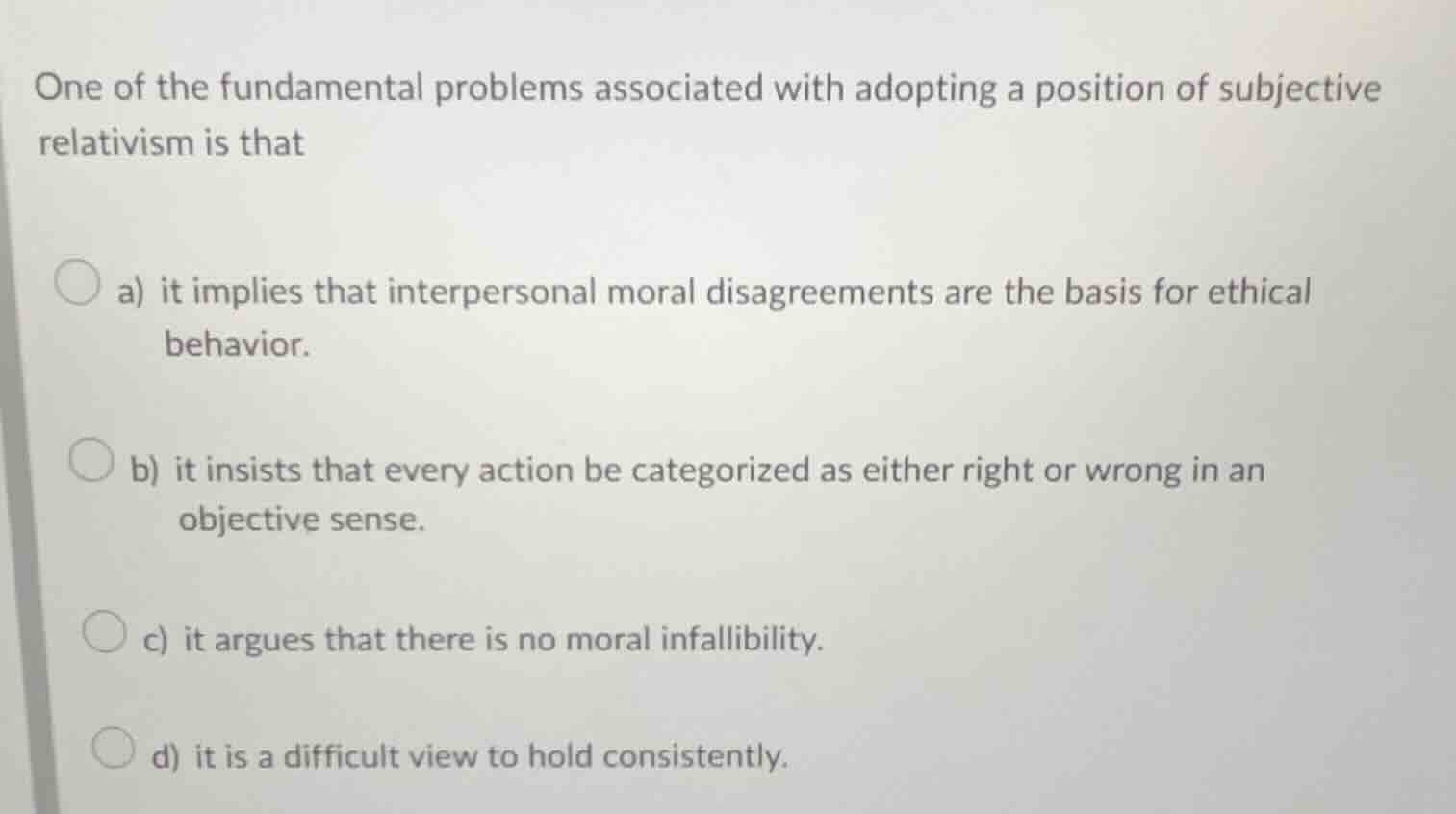 one of the fundamental problems associated with adopting a position of …