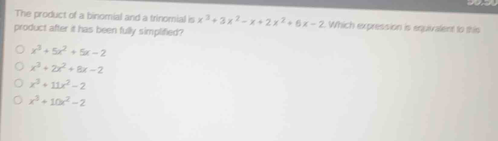 the product of a binomial and a trinomial is $x^{3}+3x^{2}-x + 2x^{2}+6…