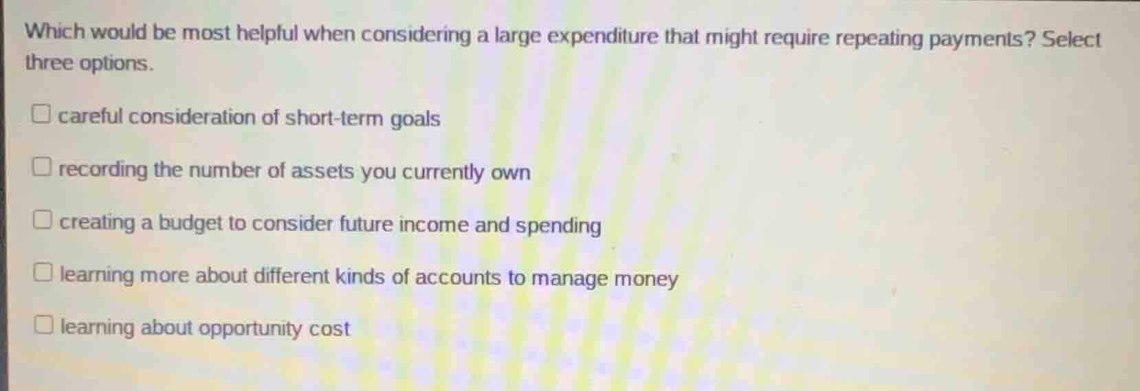 which would be most helpful when considering a large expenditure that m…