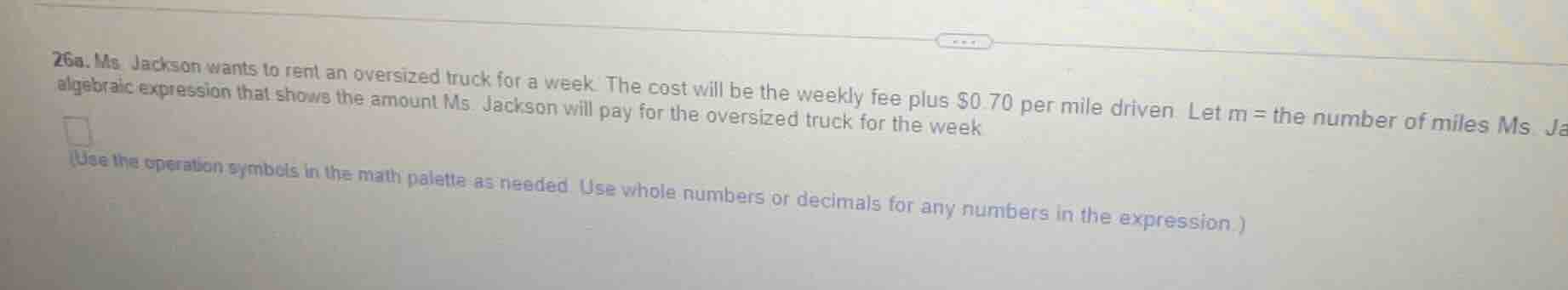 26a. ms. jackson wants to rent an oversized truck for a week. the cost …
