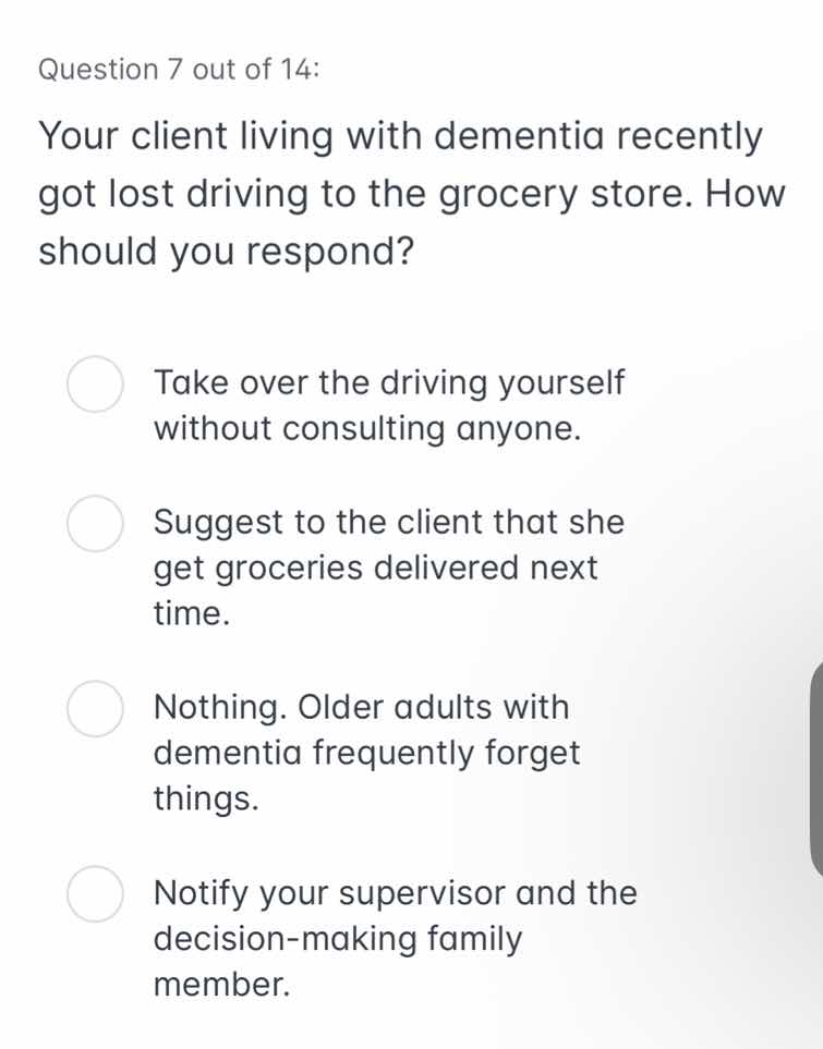 question 7 out of 14: your client living with dementia recently got los…