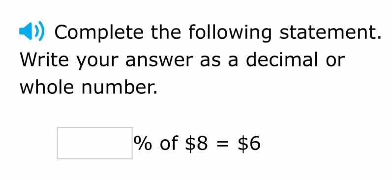 complete the following statement. write your answer as a decimal or who…