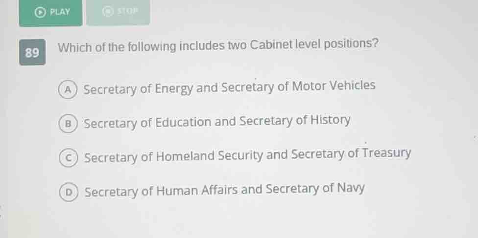 89 which of the following includes two cabinet level positions? a secre…