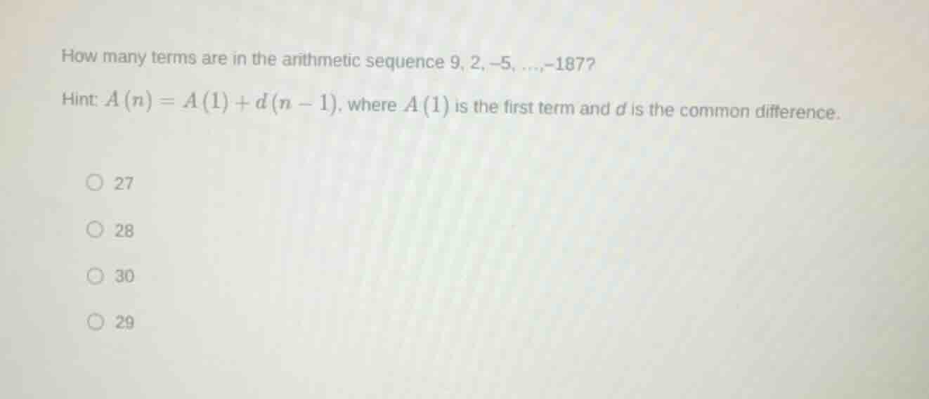 how many terms are in the arithmetic sequence 9, 2, -5, ..., -187? hint…