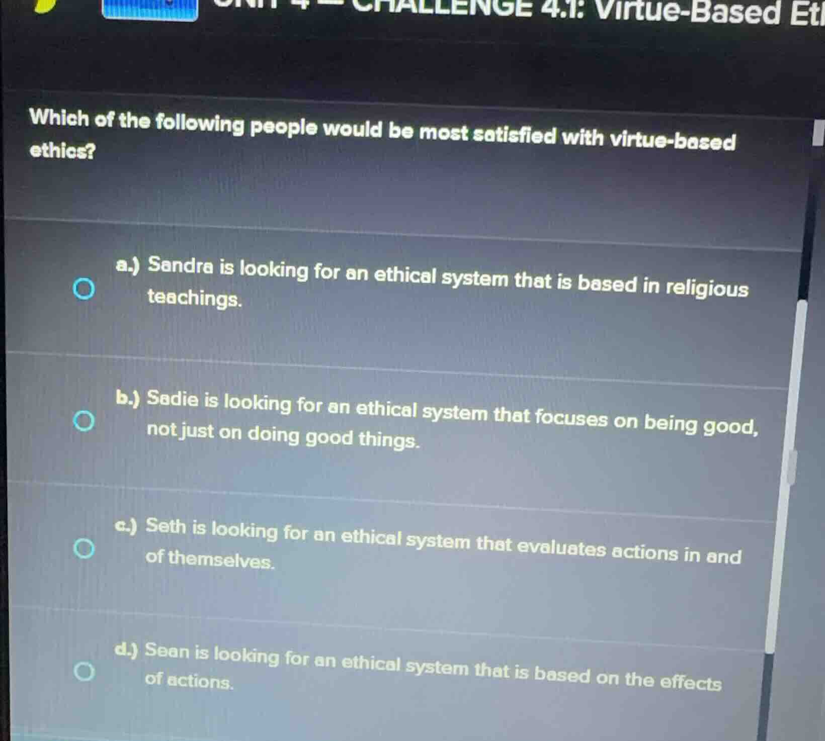 which of the following people would be most satisfied with virtue - bas…