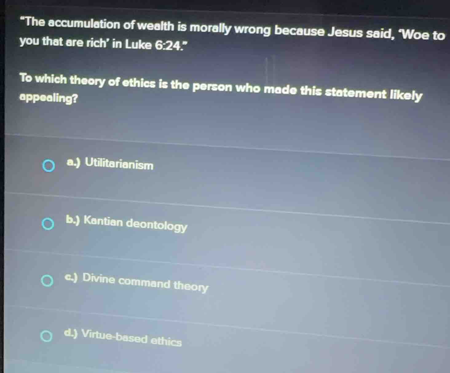 “the accumulation of wealth is morally wrong because jesus said, ‘woe t…