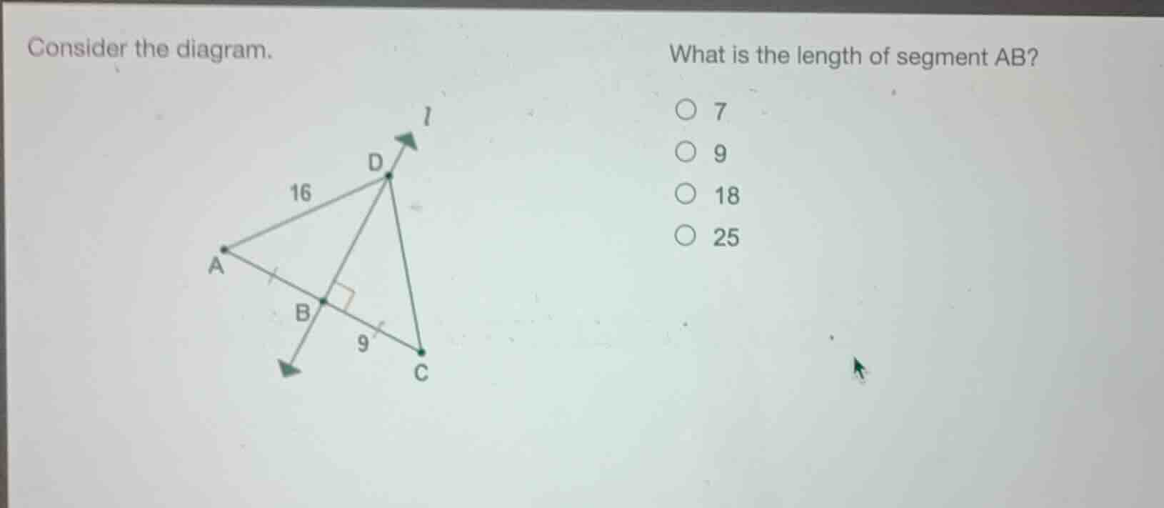 consider the diagram. what is the length of segment ab? 7 9 18 25