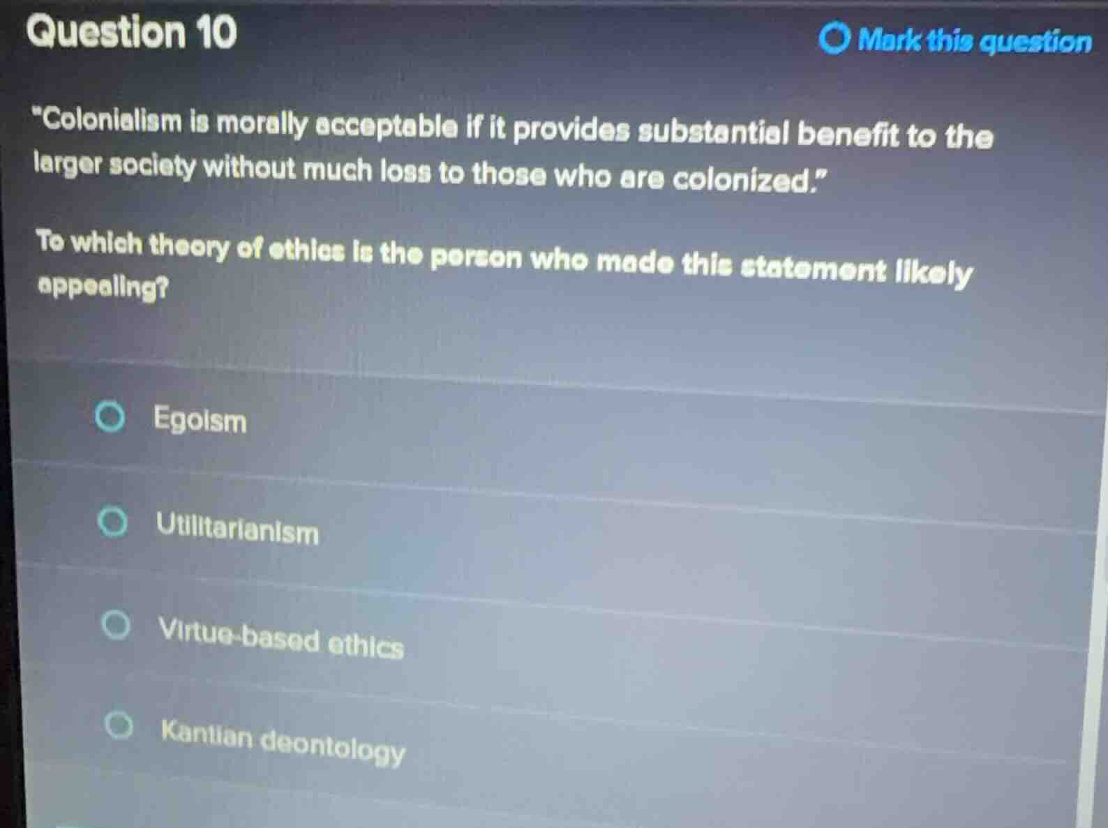 question 10 \colonialism is morally acceptable if it provides substanti…