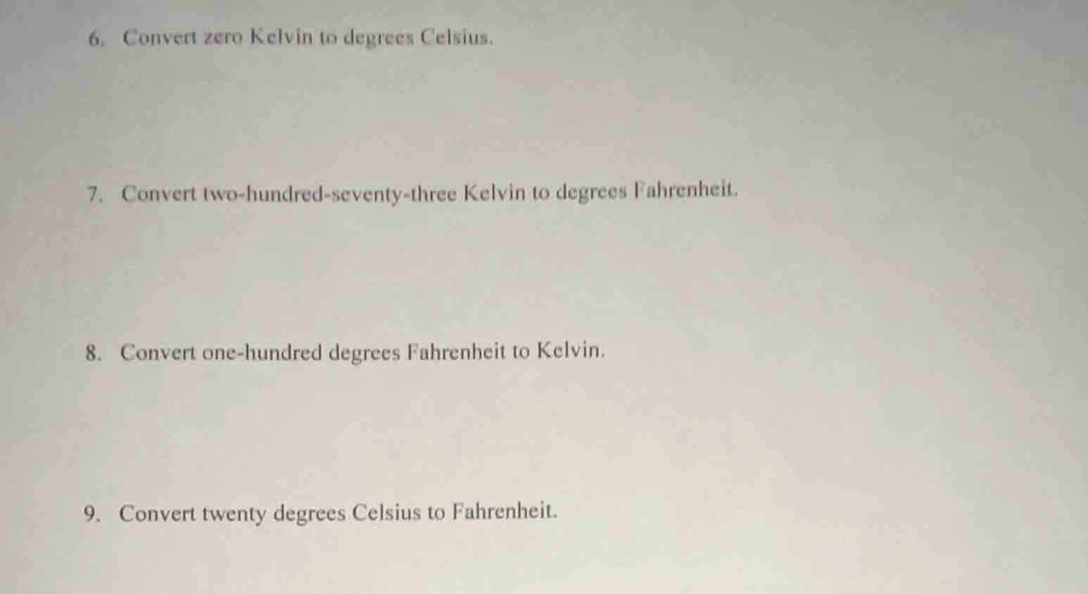 6. convert zero kelvin to degrees celsius. 7. convert two-hundred-seven…