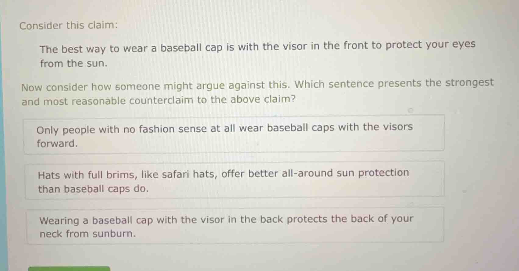 consider this claim: the best way to wear a baseball cap is with the vi…