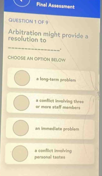 final assessment question 1 of 9 arbitration might provide a resolution…