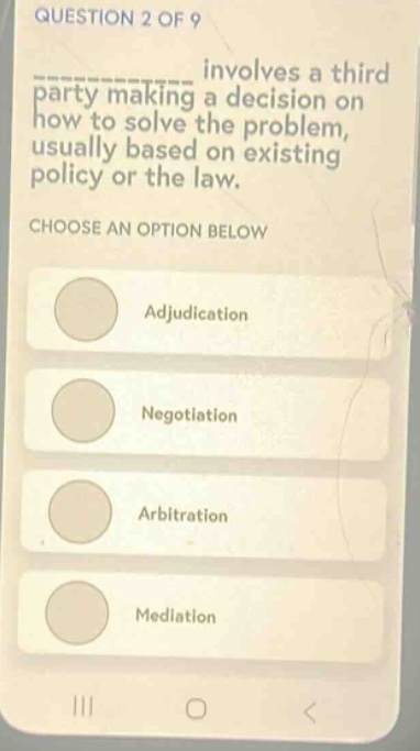 question 2 of 9 ______ involves a third party making a decision on how …