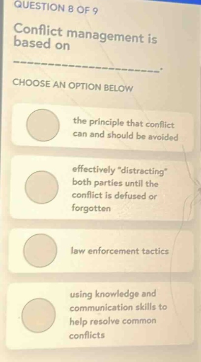 question 8 of 9 conflict management is based on -----------------------…