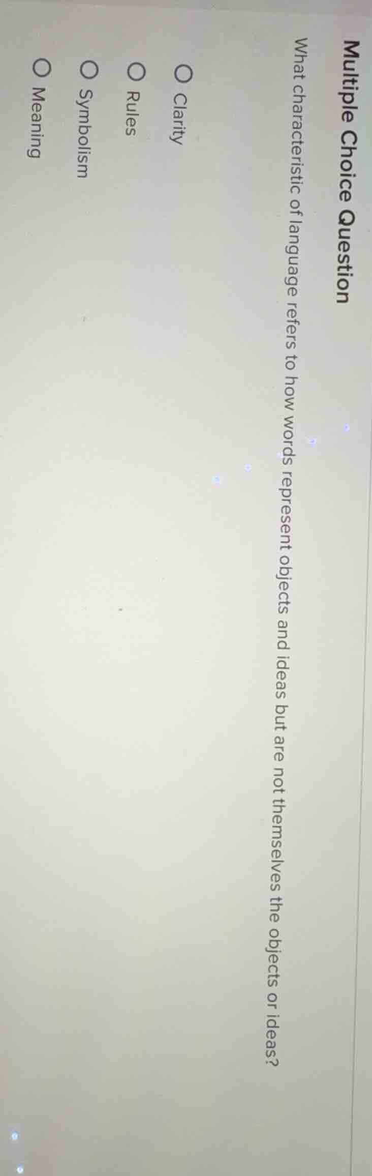 multiple choice question what characteristic of language refers to how …