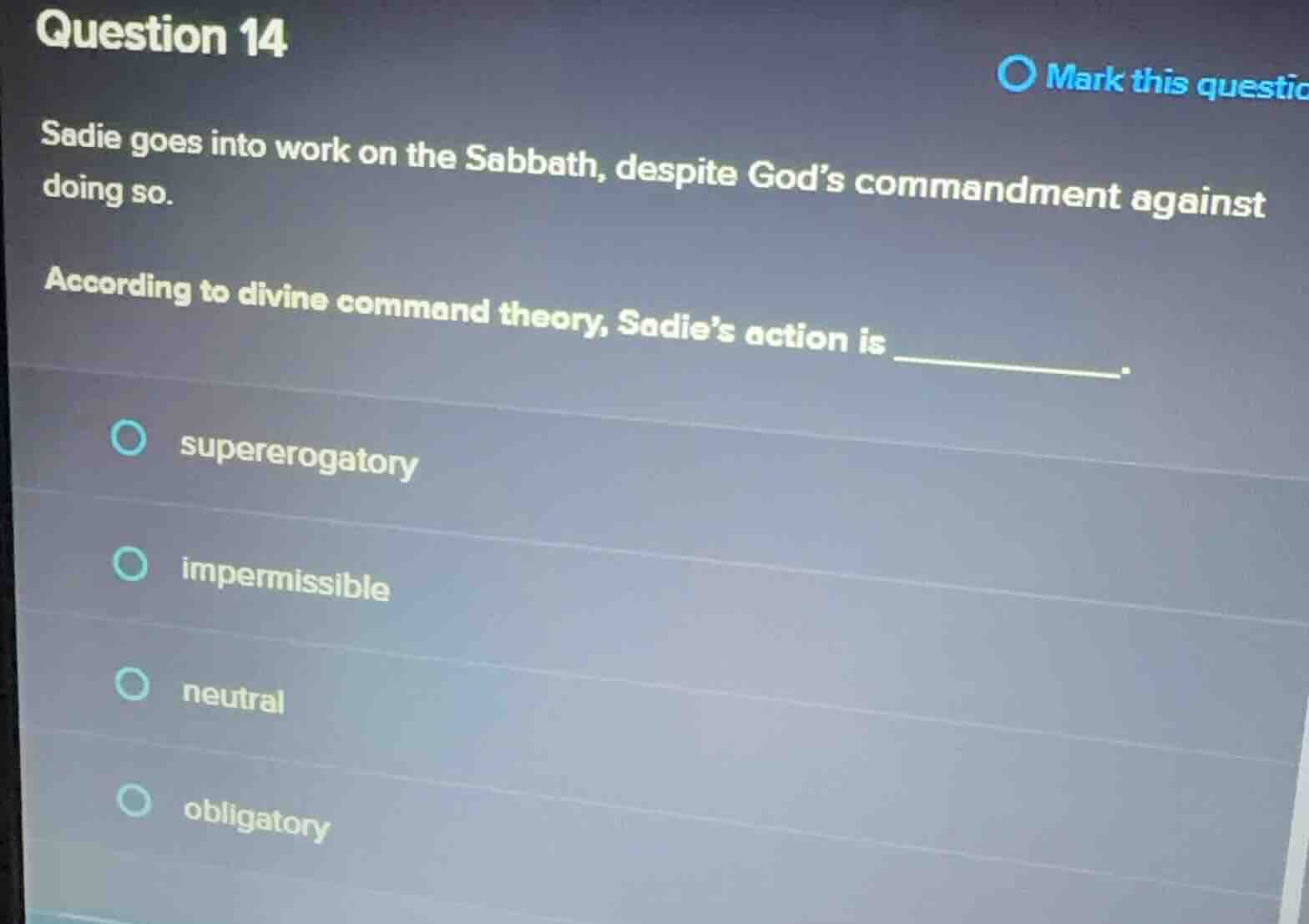 question 14 sadie goes into work on the sabbath, despite god’s commandm…
