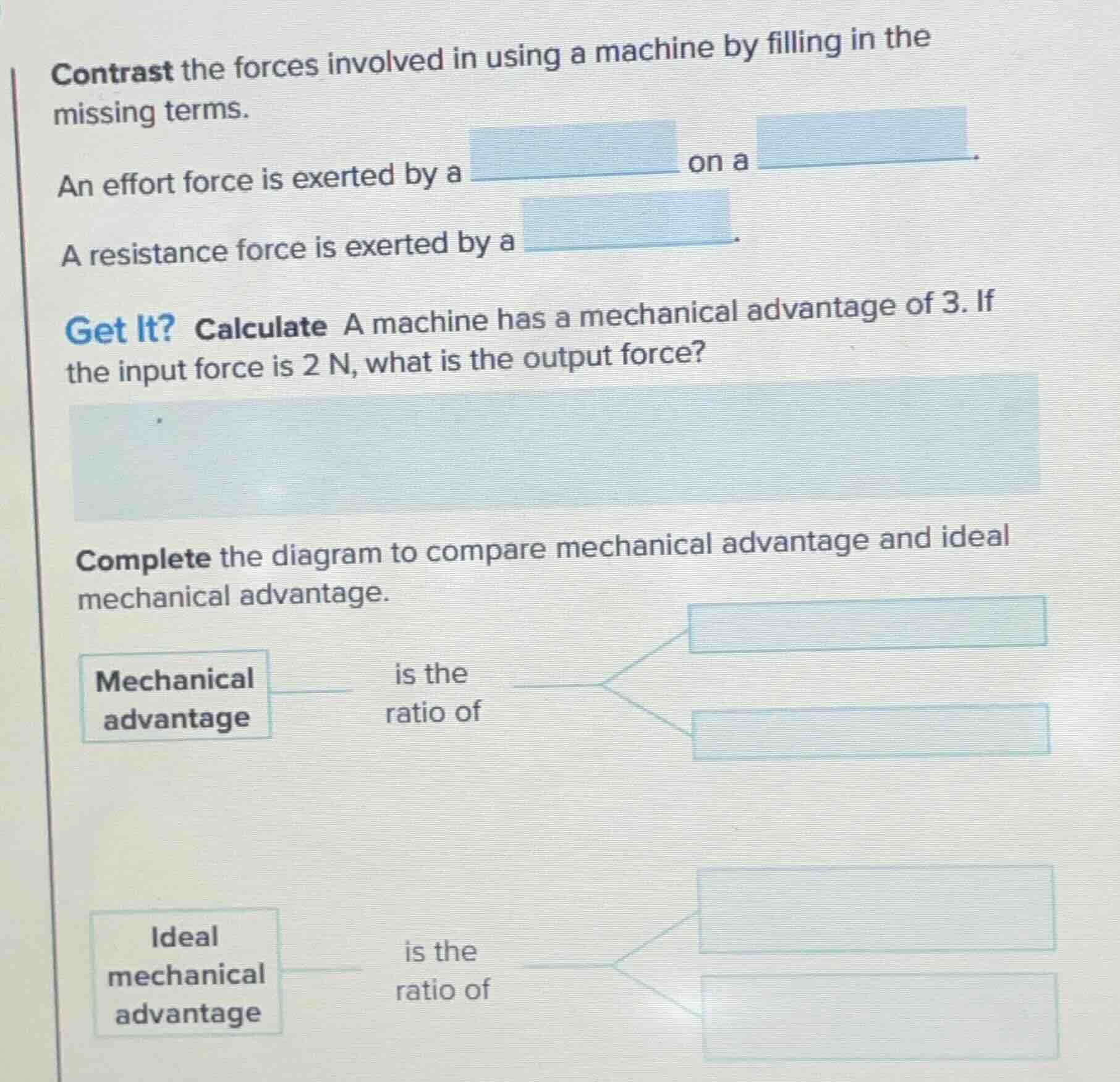 contrast the forces involved in using a machine by filling in the missi…
