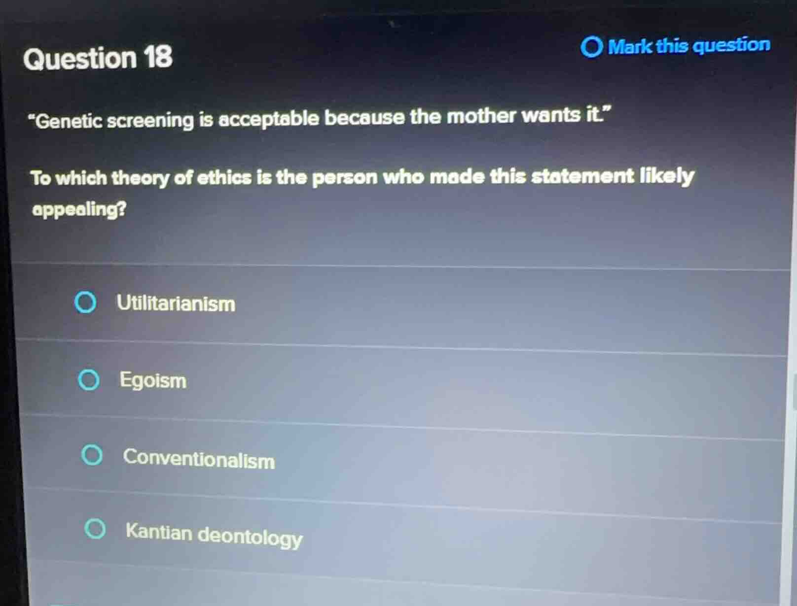 question 18 \genetic screening is acceptable because the mother wants i…