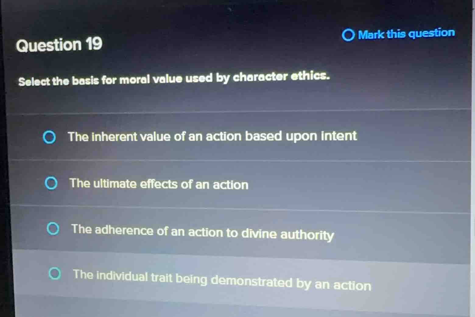 question 19 select the basis for moral value used by character ethics. …