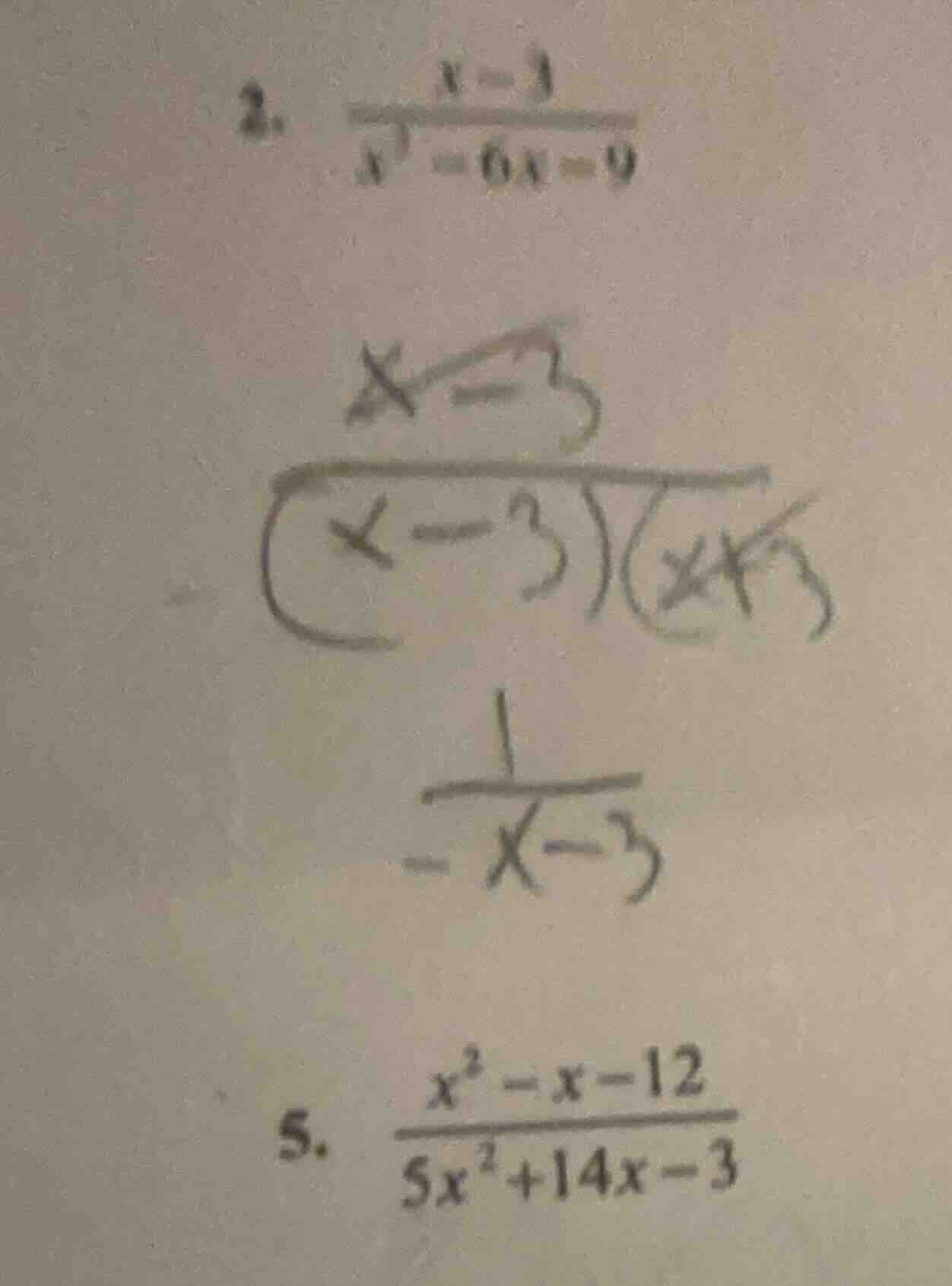 2. \\(\frac{x - 3}{x^2 - 6x + 9}\\)\ 5. \\(\frac{x^2 - x - 12}{5x^2 + 1…