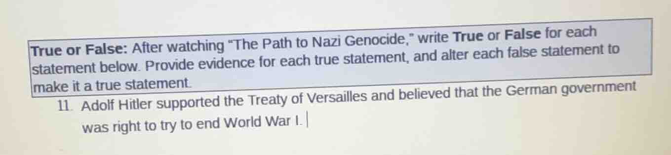 true or false: after watching “the path to nazi genocide,” write true o…