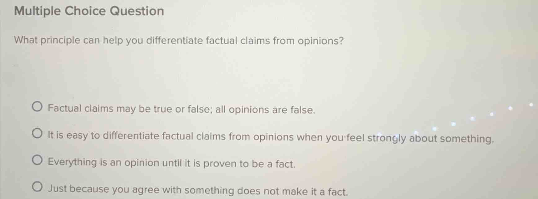 multiple choice question what principle can help you differentiate fact…