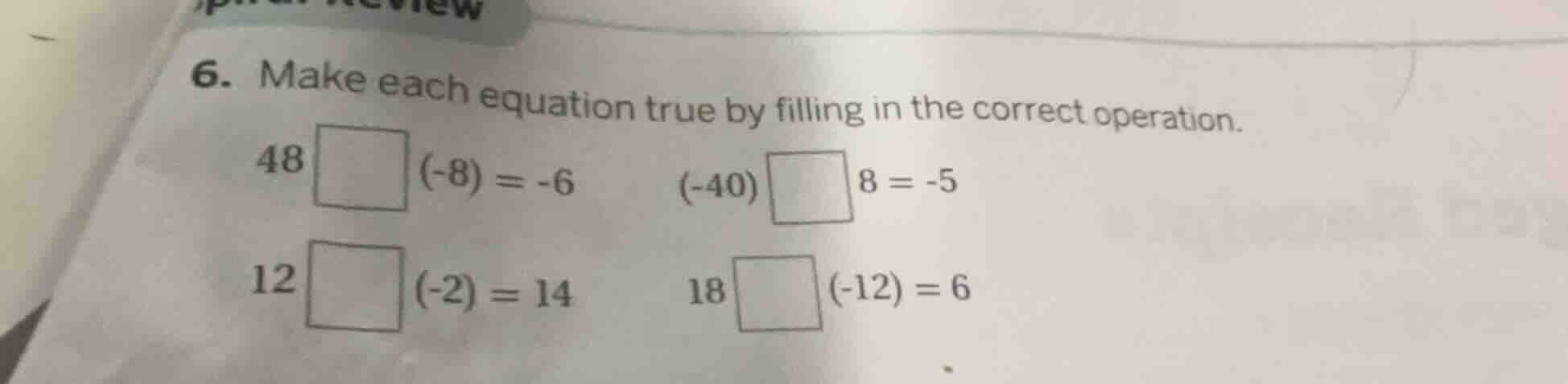 6. make each equation true by filling in the correct operation. 48 \\sq…