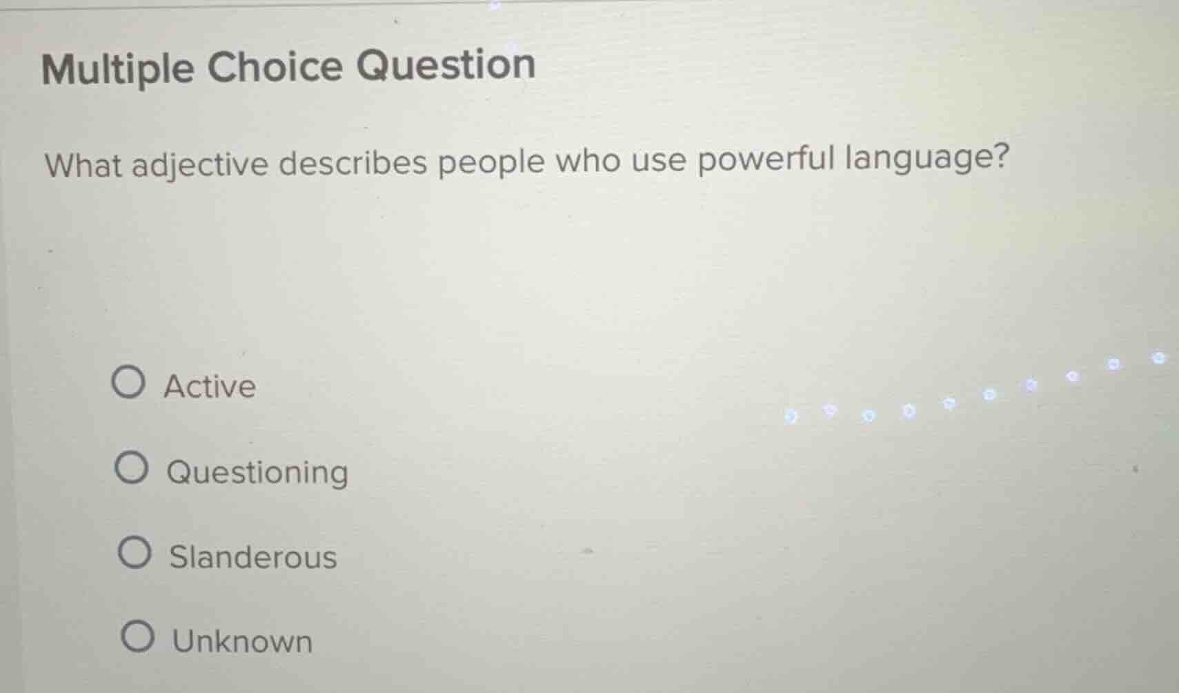 multiple choice question what adjective describes people who use powerf…