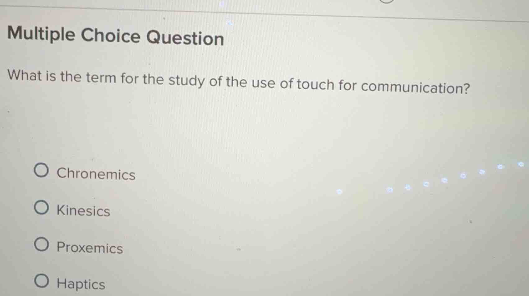 multiple choice question what is the term for the study of the use of t…