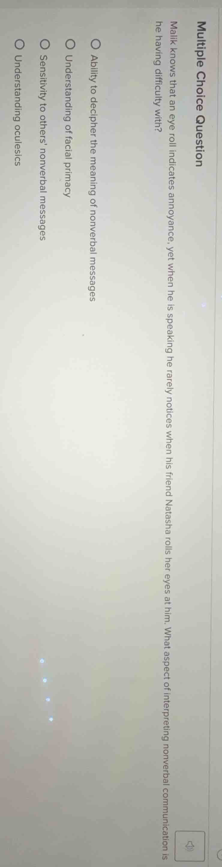 multiple choice question malik knows that an eye roll indicates annoyan…