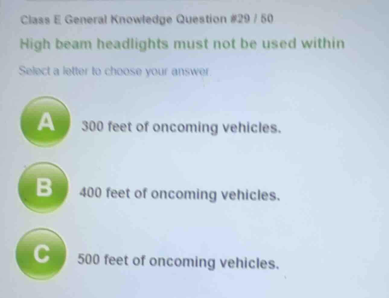 class e general knowledge question #29 / 60 high beam headlights must n…