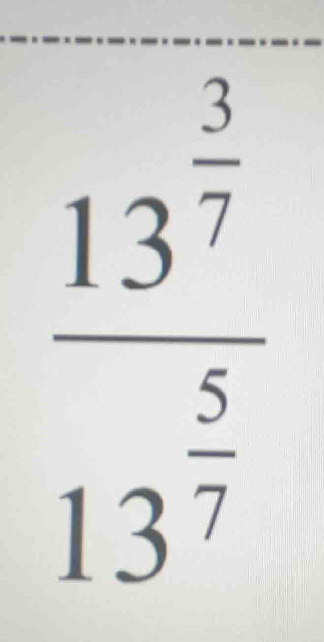 calculate the value of the fraction \\(\\dfrac{13^{\\frac{3}{7}}}{13^{\…