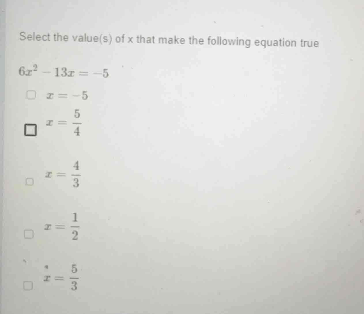select the value(s) of x that make the following equation true $6x^2 - …