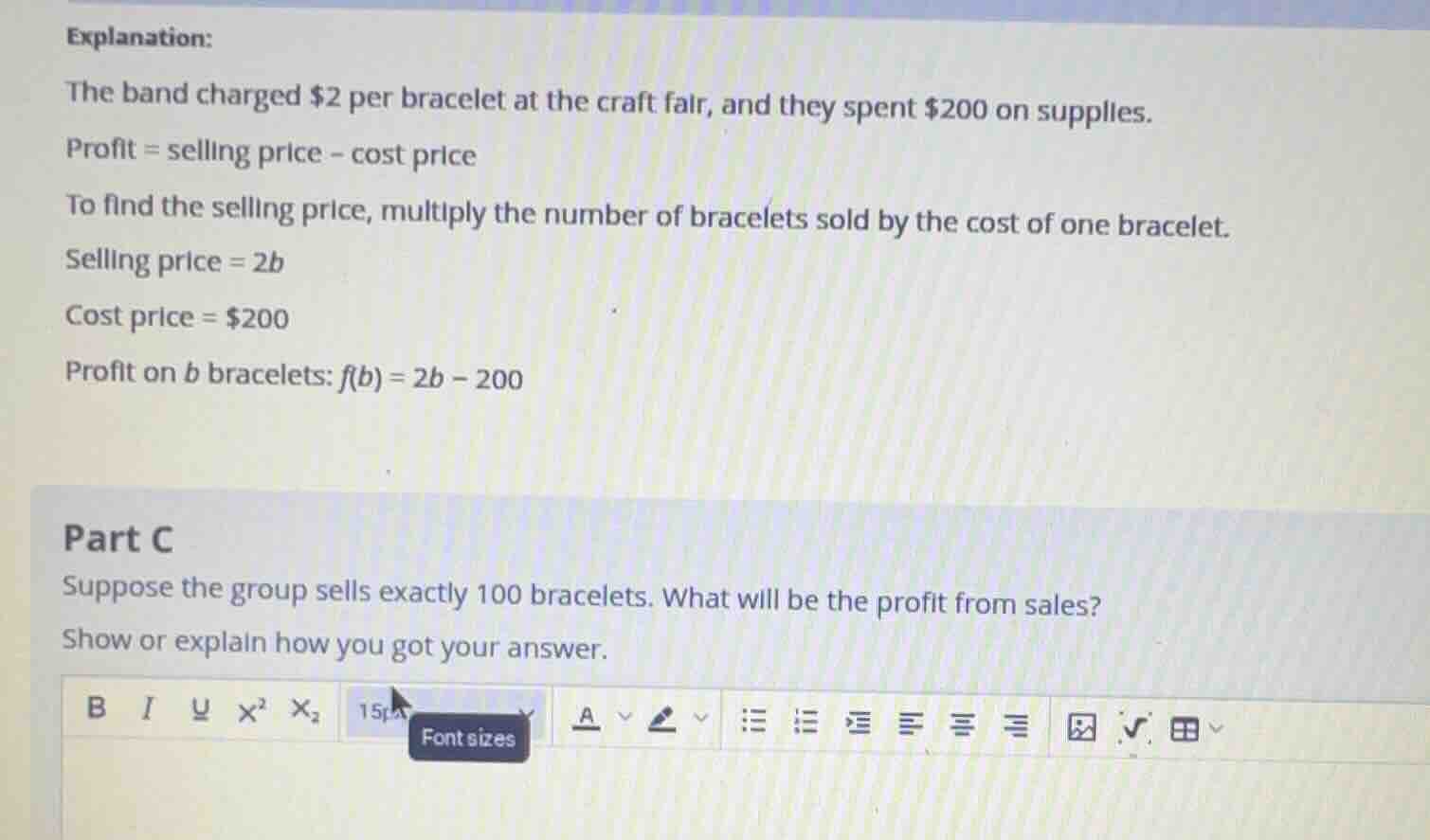 explanation: the band charged $2 per bracelet at the craft fair, and th…