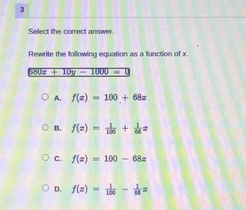 3 select the correct answer. rewrite the following equation as a functi…